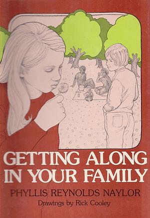 Getting Along in your Family by Phyllis Reynolds Naylor
