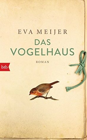 Das Vogelhaus by Eva Meijer, Hanni Ehlers