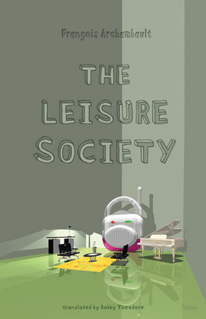 The Leisure Society by François Archambault, Bobby Theodore