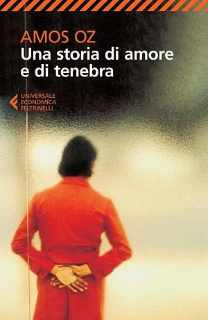 Una storia d'amore e di tenebra by Amos Oz