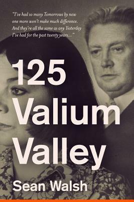 125 Valium Valley by Sean Walsh