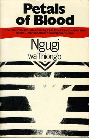 Petals of Blood by Ngũgĩ wa Thiong'o