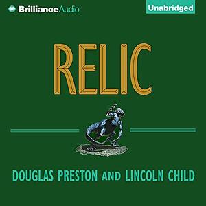 Relic by Douglas Preston, Lincoln Child