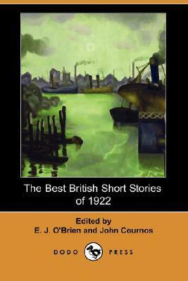 The Best British Short Stories of 1922 by Edward Joseph Harrington O'Brien, John Cournos