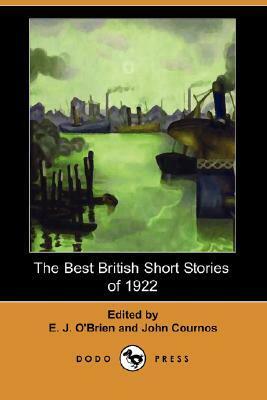 The Best British Short Stories of 1922 by John Cournos, Edward Joseph Harrington O'Brien