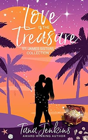 Love is the Treasure: A Sweet, Island Romance by Tana Jenkins