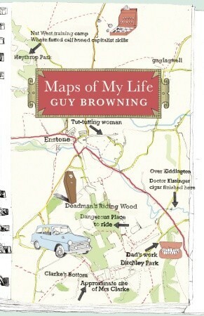 Maps of My Life by Guy Browning