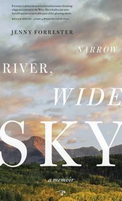 Narrow River, Wide Sky: A Memoir by Jenny Forrester