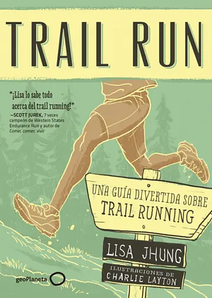 Trail Run by Lisa Jhung