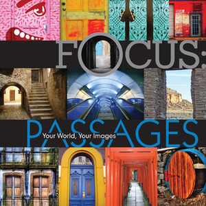 Focus: Passages: Your World, Your Images by Lark Books