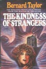 The Kindness of Strangers by Bernard Taylor