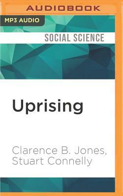 Uprising: Understanding Attica, Revolution, and the Incarceration State by Stuart Connelly, Clarence B. Jones