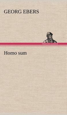 Homo Sum by Georg Ebers