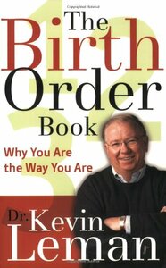 The Birth Order Book: Why You Are the Way You Are by Kevin Leman