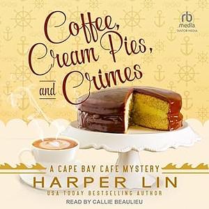 Coffee, Cream Pies, and Crimes by Harper Lin