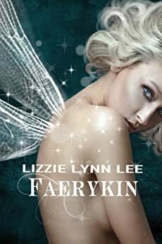Faerykin by Lizzie Lynn Lee
