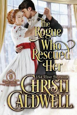 The Rogue Who Rescued Her by Christi Caldwell