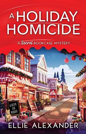 A Holiday Homicide by Ellie Alexander