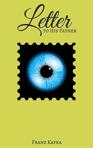 Letter to His Father by Franz Kafka