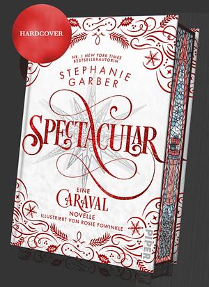 Spectacular by Stephanie Garber