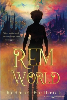 REM World by Rodman Philbrick