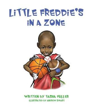Little Freddie's In A Zone by Tasha Fuller