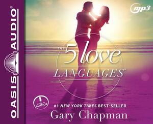 The 5 Love Languages: The Secret to Love That Lasts by Gary Chapman