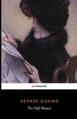 The Odd Women Illustrated by George Gissing