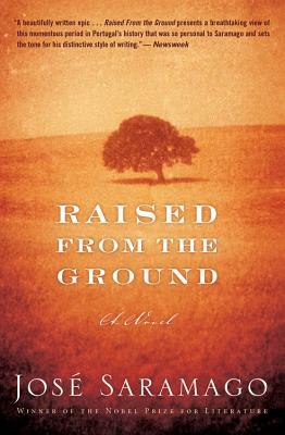 Raised from the Ground by José Saramago