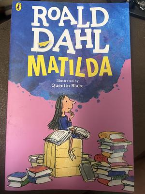 Matilda by Roald Dahl