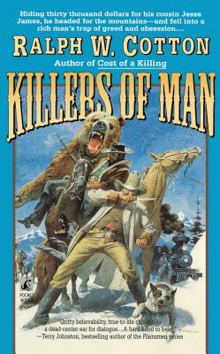 Killers of Man by Ralph W. Cotton