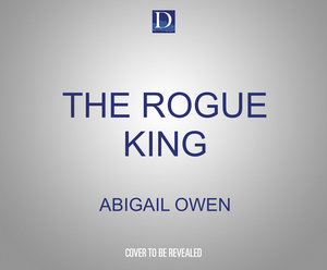The Rogue King by Abigail Owen