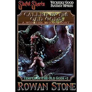 Called by the Old Gods: A Monster Mpreg Short by Rowan Stone