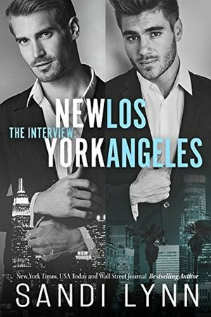 The Interview: New York & Los Angeles by Sandi Lynn