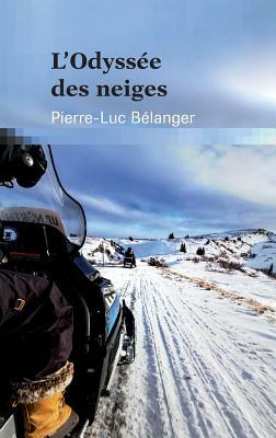 L'odyssée des neiges by Pierre-Luc Bélanger