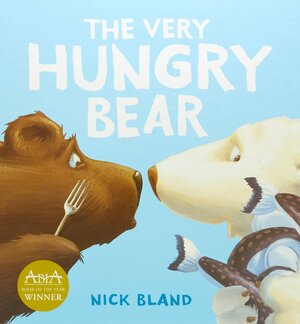 The Very Hungry Bear by Nick Bland