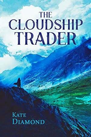 The Cloudship Trader by Kate Diamond