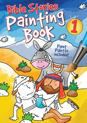 Bible Stories Painting Book 1 [With Paint] by Juliet David