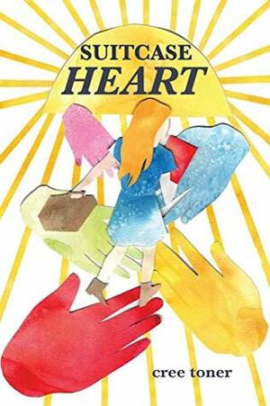 Suitcase Heart: Short Stories by Cree Toner, Lily Taylor