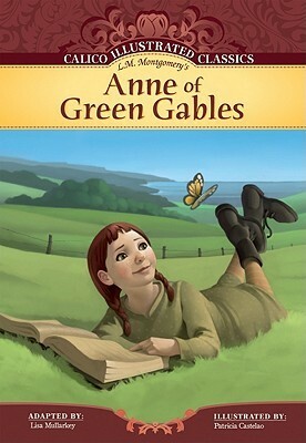 Anne of Green Gables by L.M. Montgomery, Patricia Castelao, Lisa Mullarkey