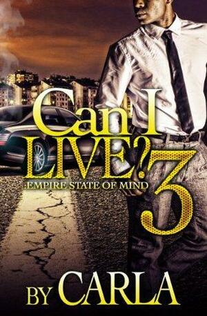 Can I Live 3? Empire State of Mind by Carla