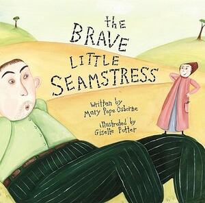 The Brave Little Seamstress by Mary Pope Osborne