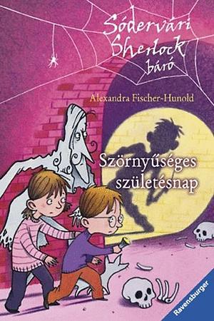 Sódervári Sherlock báró: Szörnűséges születésnap / [ford. Tandori Dezső], Volume 2 by Alexandra Fischer-Hunold