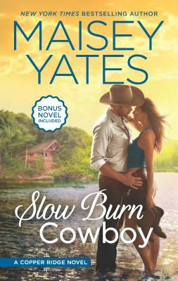 Slow Burn Cowboy: A Western Romance Novel by Maisey Yates
