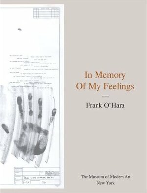 In Memory of My Feelings by Frank O'Hara, Bill Berkson