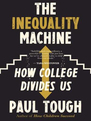 The Years That Matter Most: How College Makes or Breaks Us by Paul Tough