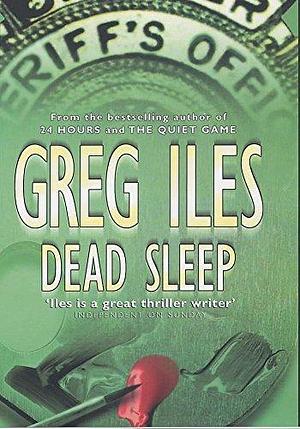 Dead sleep by Greg Iles, Greg Iles