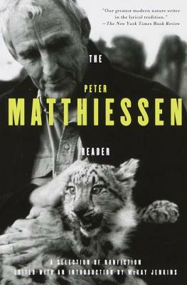 The Peter Matthiessen Reader by Peter Matthiessen