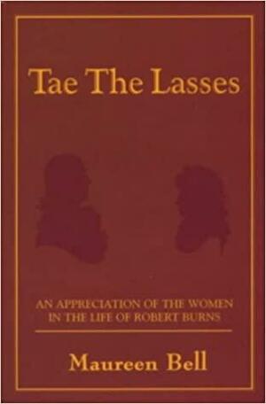 Tae the Lasses by Maureen Bell