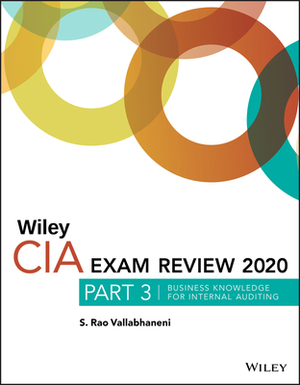 Wiley CIA Exam Review 2020, Part 3: Business Knowledge for Internal Auditing by S. Rao Vallabhaneni